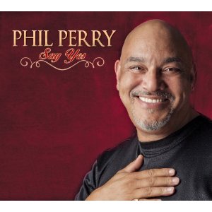 PHIL PERRY / フィル・ペリー / SAY YES