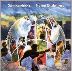 SAM KENDRICK / サム・ケンドリック / SAM KENDRICK'S NATION OF HOLINESS