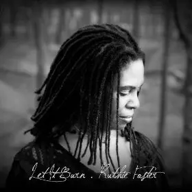 RUTHIE FOSTER / ルーシー・フォスター / LET IT BURN