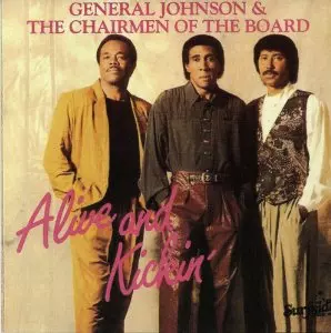 GENERAL JOHNSON & THE CHAIRMEN OF THE BOARD / ジェネラル・ジョンソン & チェアメン・オブ・ザ・ボード / ALIVE & KICKIN' 