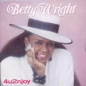 BETTY WRIGHT / ベティ・ライト / 4U2NJOY