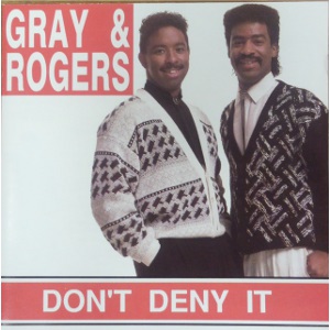 GRAY & ROGERS / DON'T DENY IT