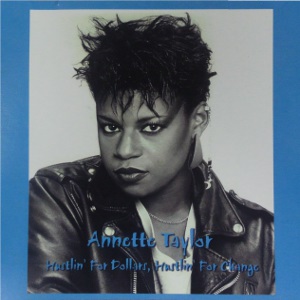 ANNETTE TAYLOR / HUSTLIN' FOR DOLLARS (CD-R)