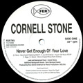 CORNELL STONE / NEVER GET ENOUGH OF YOUR LOVE+THE WHOLE NINE