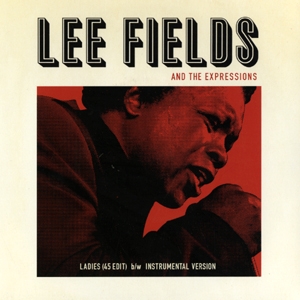 LEE FIELDS & THE EXPRESSIONS / リー・フィールズ&ザ・エクスプレッションズ / LADIES (7")