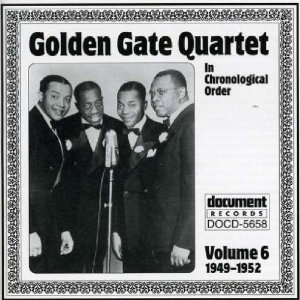 GOLDEN GATE QUARTET / ゴールデン・ゲイト・カルテット / IN CHRONOLOGICAL ORDER VOL.6 (1949-1952)