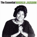 MAHALIA JACKSON / マヘリア・ジャクソン / ESSENTIAL MAHALIA JACKSON / エッセンシャル・マヘリア・ジャクソン
