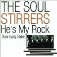 SOUL STIRRERS / ソウル・スターラーズ / THE SOUL STIRRERS: HE'S MY ROCK - THEIR EARLY SIDES / アカペラ・ゴスペル・ミュージック(国内盤 帯 解説付)