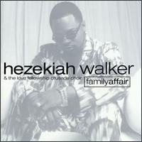HEZEKIAH WALKER & LFC / FAMILY AFFEAR