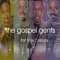 GOSPEL GENTS / PART TIME CHRISTIANS