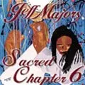 JEFF MAJORS / SACRED CHAPTER 6