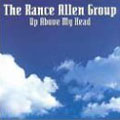 RANCE ALLEN GROUP / ランス・アレン・グループ / UP ABOVE MY HEAD