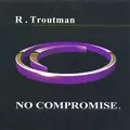 RUFUS TROUTMAN / ルーファス・トラウトマン / ノー・コンプロマイズ