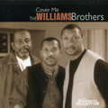 WILLIAMS BROTHERS / COVER ME