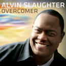ALVIN SLAUGHTER / OVERCOMER