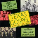 V.A.(TEXAS GOSPEL) / TEXAS GOSPEL VOL.2: BE WHAT YOU ARE