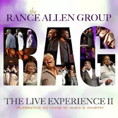 RANCE ALLEN GROUP / ランス・アレン・グループ / THE LIVE EXPERIENCE II: CELEBRATING 40 YEARS OF MUSIC & MINISTRY