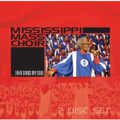 MISSISSIPPI MASS CHOIR / ミシシッピ・マス・クワイア / THEN SINGS MY SOUL (2CD)