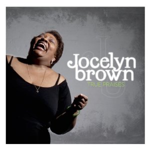JOCELYN BROWN / ジョセリン・ブラウン / TRUE PRAISES