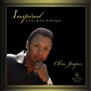 CHRIS JASPER / クリス・ジャスパー / INSPIRED: BY LOVE, BY LIFE, BY THE SPIRIT