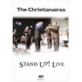 CHRISTIANAIRES / STAND UP! LIVE