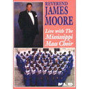 REV.JAMES MOORE / LIVE WITH THE MISSISSIPPI MASS CHOIR