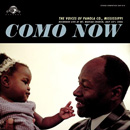 V.A.(COMO NOW) / COMO NOW: THE VOICES OF PANOLA CO., MISSISSIPPI