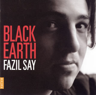FAZIL SAY / ファジル・サイ / BLACK EARTH / ブラック・アース