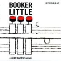 BOOKER LITTLE / ブッカー・リトル / COMPLETE QUARTET RECORDINGS