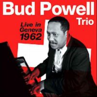 BUD POWELL / バド・パウエル / LIVE IN GENEVA 1962