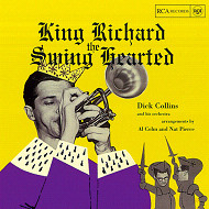 DICK COLLINS / KING RICHARD THE SWING HEARTED