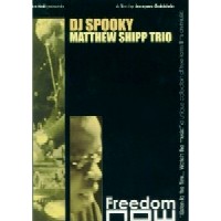 DJ SPOOKY & MATTHEW SHIPP / FREEDOM NOW 