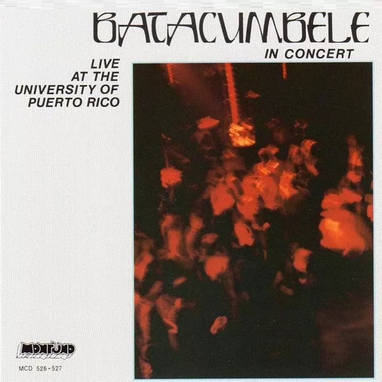 BATACUMBELE / バタクンベレ / LIVE AT THE UNIVERSITY OF PUERTO RICO