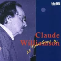 CLAUDE WILLIAMSON / クロード・ウィリアムソン / アズ・タイム・ゴーズ・バイ