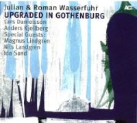 JULIAN & ROMAN WASSERFUHR / ジュリアン&ローマン・ヴァッサーフール / UPGRADED IN GOTHENBURG