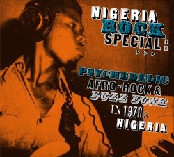 V.A.(NIGERIA SPECIAL) / NIGERIA ROCK SPECIAL - PSYCHEDELIC AFRO-ROCK AND FUZZ FUNK IN 1970'S NIGERIA