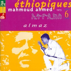 MAHMOUD AHMED / マハムド・アハメド / ETHIOPIQUES VOL.6 - ALMAZ