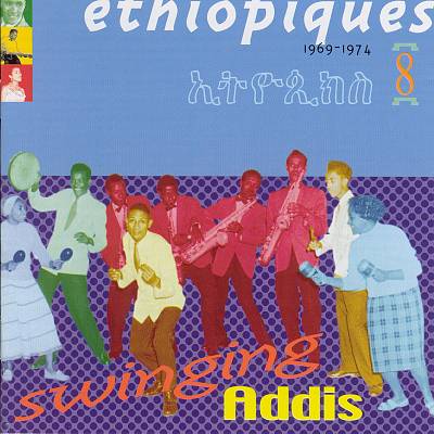 SWINGING ADDIS / ETHIOPIQUES VOL.8