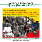 LES JOYEUSES AMBULANCES / MUSIQUE FUNERAIRE AFRO-COLOMBIENNE