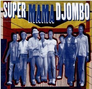 SUPER MAMA DJOMBO / スーパー・ママ・ジョンボ / SUPER MAMA DJOMBO