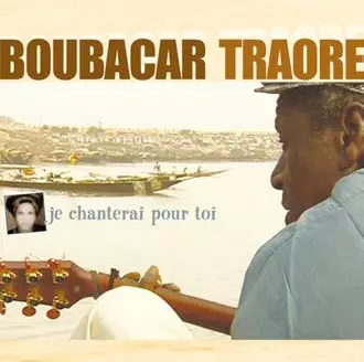 BOUBACAR TRAORE / ブバカル・トラオレ / JE CHANTERAI POUR TOI