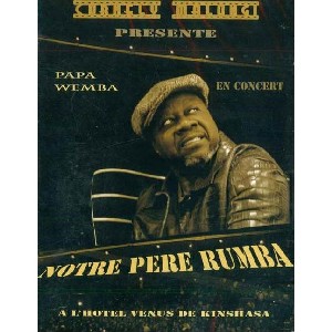 PAPA WEMBA / パパ・ウェンバ / NOTRE PERE RUMBA - EN CONCERT A L HOTEL VENUS DE KINSHASA