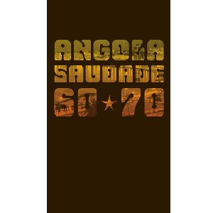 V.A. (ANGOLA SAUDADE) / アンゴーラ・サウダーデ 1960~70年代のアンゴーラ音楽