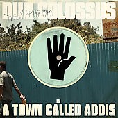 DUB COLOSSUS / ダブ・コロッサス / IN A TOWN CALLED ADDIS