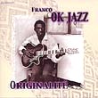 FRANCO & OK JAZZ / フランコ & OKジャズ / 伝説のはじまり ~ 歴史的なファースト・レコーディングス