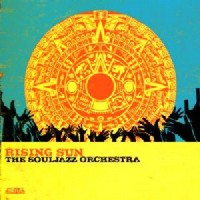 SOULJAZZ ORCHESTRA / ザ・ソウルジャズ・オーケストラ / RISING SUN