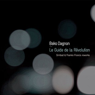 BAKO DAGNON / バコ・ダニョン / LE GUIDE DE LA REVOLUTION - REMIXES