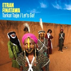 ETRAN FINATAWA / エトラン・フィナタワ / TARKAT TAJJE / LET'S GO!