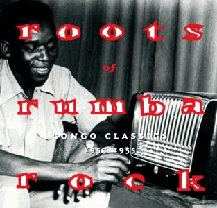 V.A.(ROOTS OF RUMBA ROCK: CONGO CLASSICS 1953-1955) / ROOTS OF RUMBA ROCK CONGO CLASSICS 1953-1955