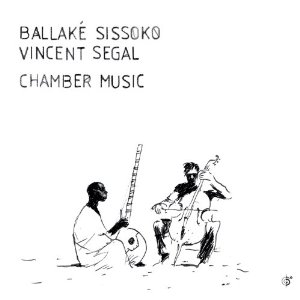 BALLAKE SISSOKO & VINCENT SEGAL / バラケ・シソコ&ヴァンサン・セガール / CHAMBER MUSIC